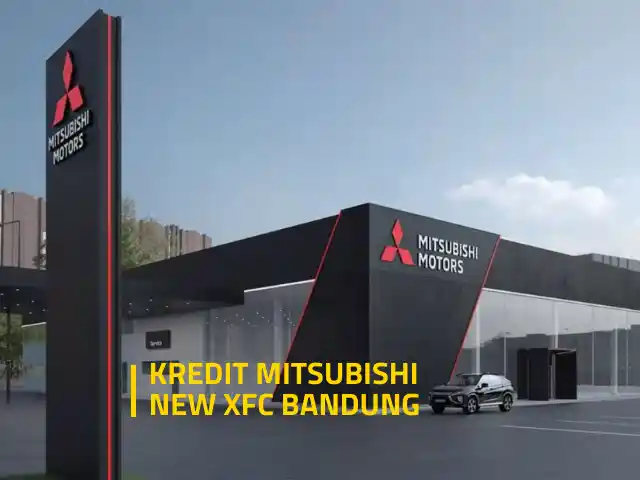 Paket kredit Mitsubishi Xforce Bandung Juni 2025